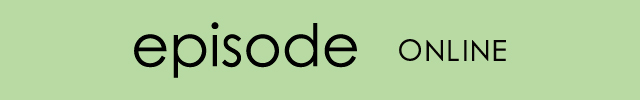 エピソードオンライン,オンラインショップ,エピソード